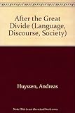 After the great divide : modernism, mass culture, postmodernism