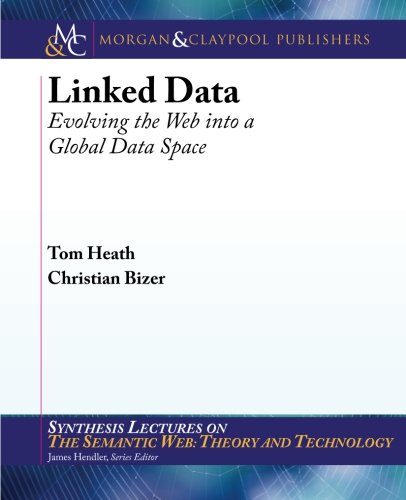 Linked Data (Synthesis Lectures on the Semantic Web 1608454304 pdf
