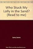 Who stuck my lolly in the sand?