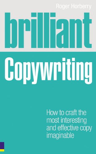 Brilliant Copywriting: How to craft the most