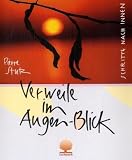 Produkt-Bild: Verweile im Augen-Blick: Schritte nach innen