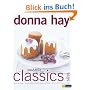 Modern Classics s��: Kekse und Biskuits - T�rtchen, Muffins und mehr - Kuchen und Torten - Desserts - Hei�e Naschereien - Tartes: Kekse und Biskuits - ... - Desserts - Hei�e Naschereien - Tartes