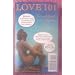 Love 101 : To Love Oneself Is the Beginning of a Lifelong Romance (The Life 101 Series)