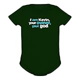 I am Kevin your owner, your god ベビーボディ