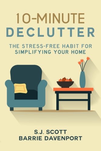 10-Minute Declutter: The Stress-Free Habit for Simplifying Your Home