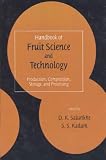 Handbook of Fruit Science and Technology (Food Science and Technology)