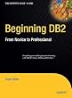Beginning DB2: From Novice to Professional (Expert's Voice)