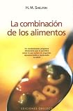La Combinacion de los Alimentos/ Food Combining Made Easy (Spanish Edition)