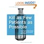 Kill as Few Patients as Possible: And Fifty-Six Other Essays on How to Be the World's Best Doctor