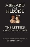 Abelard & Heloise: The Letters and Other Writings