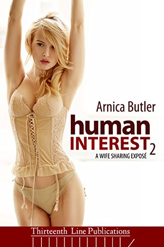 Human Interest 2: A Wife-Sharing Exposé