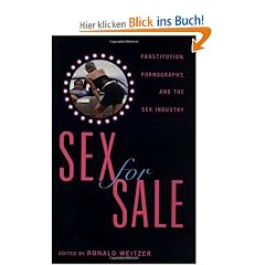 Sex for Sale: Prostitution, Pornography, and the Sex Industry
