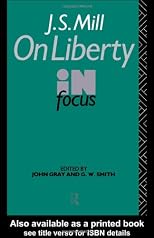 J. S. Mill's On Liberty in Focus (Philosophers in Focus)