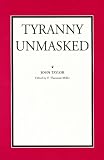 Tyranny Unmasked