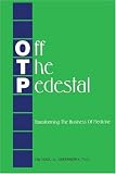 Off The Pedestal: Transforming The Business of Medicine