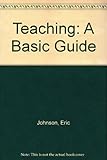 Teaching: a basic guide