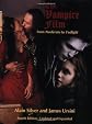 The Vampire Film: From Nosferatu to Twilight - 4th Edition, Updated and Revised (Limelight)