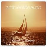 Ambient Heaven-Journey to Oceania