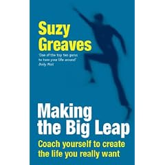 Making the Big Leap: Coach Yourself to Create the Life You Really Want
