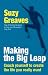 Making the Big Leap: Coach Yourself to Create the Life You Really Want
