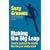 Making the Big Leap: Coach Yourself to Create the Life You Really Want