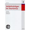 Verkehrstr�ger im Tourismus: Luftverkehr, Bahnverkehr, Stra�enverkehr, Schiffsverkehr