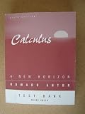 Test bank to accompany Calculus : a new horizon [by] Howard Anton, sixth edition