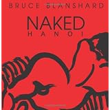Naked Hanoi ~ Bruce Blanshard