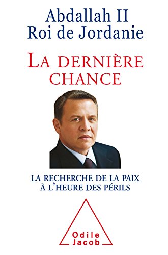 La Dernière Chance: La Recherche de la paix à l'heure des périls