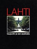 Lahti: Kaupunki Ja Sen Asukkaita
