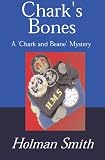 Chark's Bones: A 'Chark and Beane Mystery'