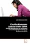 Creative Commons Lizenzen in der GEMA: M�gliche Auswirkungen der Verwendung von Creative Commons Lizenzen auf das System der GEMA (German Edition)