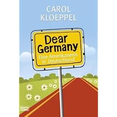 Dear Germany: Eine Amerikanerin in Deutschland