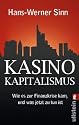 Kasino-Kapitalismus: Wie es zur Finanzkrise kam, und was jetzt zu tun ist
