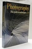 Photography : the guide to technique