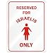 " RESERVED ONLY FOR ISRAELI GIRLS " ISRAEL