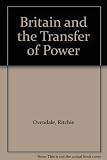 Britain, the United States, and the transfer of power in the Middle East, 1945-1962