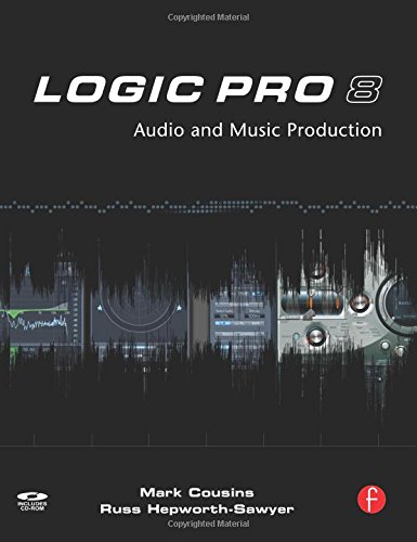 Logic Pro 8: Audio and Music Production