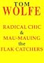 Radical Chic Mau-Mauing the Flak Catchers