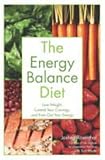 The Energy Balance Diet: Lose Weight, Control Your Cravings and Even Out Your Energy image