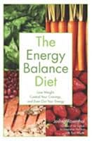 The Energy Balance Diet: Lose Weight, Control Your Cravings and Even Out Your Energy