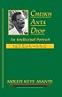 Cheikh Anta Diop: An Intellectual Portrait