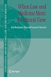 When Law and Medicine Meet: A Cultural View (International Library of Ethics, Law, and the New Medicine)
