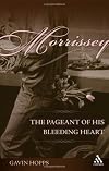 Morrissey: The Pageant of His Bleeding Heart