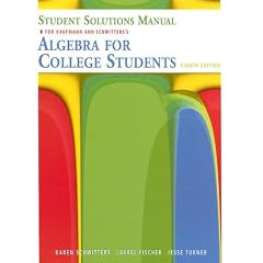 Student Solutions Manual for Kaufmann/Schwitters' Algebra for College Students, 8th