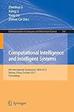Computational intelligence and intelligent systems : 6th international symposium, ISICA 2012, Wuhan, China, October 27-28, 2012, proceedings
