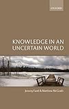 Knowledge in an uncertain world