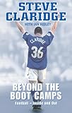 Beyond the boot camps : football, inside and out