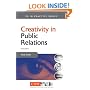 Creativity in Public Relations (Public Relations in Practice)