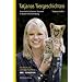 Tatjanas Tiergeschichten: Streicheln, Schauen, Staunen in Baden-W�rttemberg. Das Buch zur Landesschau-Serie